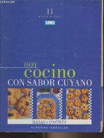 Manual De Cocina Uno N°11 - Hoy Cocino Con Sabor Cuyano - Masas, Postres - Bombones De Zanahorias - Higos Rellenos - Tar - Kultur