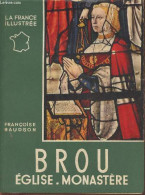 Brou- L'église Et Le Monastère (Collection "La France Illustrée") - Baudson Françoise - 1958 - Rhône-Alpes