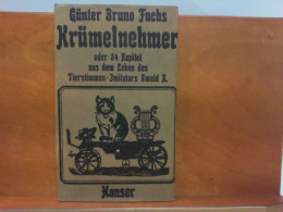 Krümelnehmer Oder 34 Kapitel Aus Dem Leben Des Tierstimmen - Imitators Ewald K. - Novelle