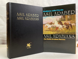 Asil-Araber : Arabiens Edle Pferde ; Eine Dokumentation. - Animales