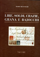 LIRE, SOLDI, CRAZIE, GRANA E BAJOCCHI - Mario Mentaschi 2003 - With English Translation - Filatelia E Historia De Correos