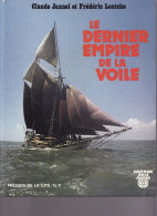 LE DERNIER EMPIRE DE LA VOILE De CLAUDE JANNEL Et FREDERIC LONTCHO 1977 - Bateau