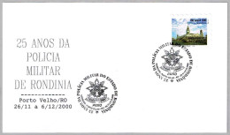 25 Años POLICIA MILITAR DE RONDINIA. Porto Velho RO 2000 - Police - Gendarmerie