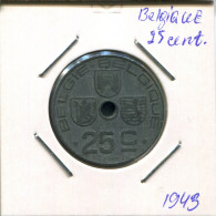 25 CENTIMES 1943 BELGIE-BELGIQUE BÉLGICA BELGIUM Moneda #AR417.E - 25 Cent