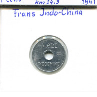 1 CENT 1943 INDOCHINE Française FRENCH INDOCHINA Colonial Pièce #AM481.F - Frans-Indochina