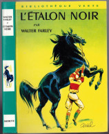 Hachette - Bibliothèque Verte - Walter Farley - "L'Etalon Noir" - 1974 - Bibliotheque Verte