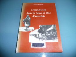 GEORGES POISSON L'ESSONNE DANS LA SEINE ET OISE D'AUTREFOIS GATINAIS BRIE HUREPOIX 1985 - Ile-de-France