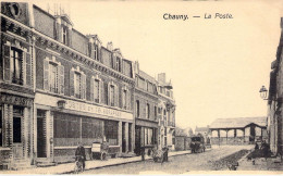 FRANCE - 02 - CHAUNY - La Poste - Carte Postale Ancienne - Chauny