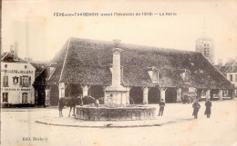 FRANCE - 02 - FERE EN TARDENOIS - La Halle - Avant L'invasion De 1918 - Edit Déchery - Carte Postale Ancienne - Fere En Tardenois