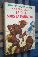 BIBLIOTHEQUE VERTE : La Cité Sous La Montagne (=She) /H. Rider Haggard - Jaquette 1952 - François Batet - Biblioteca Verde