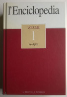 L'Enciclopedia Volume 1 A- Apra 2003 La Biblioteca Di Repubblica - Enzyklopädien