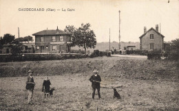 Gaudechard * La Gare * Ligne Chemin De Fer Oise * Chasseur Chasse * Enfants Villageois - Other & Unclassified