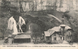 Baume Les Messieurs * L'hôtel Des Grottes Et Les Grandes Cascades Des Tufs - Baume-les-Messieurs