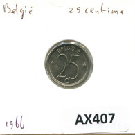 25 CENTIMES 1966 FRENCH Text BELGIUM Coin #AX407.U - 25 Cent