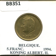 5 FRANCS 1994 FRENCH Text BELGIUM Coin #BB351.U - 5 Francs