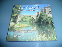 OCCITANIE CEVENNES PHOTOS LOUIS YVES LOIRAT TEXTES JEAN LOUIS MONERIE LE GARD TERRE DE MEMOIRE EDISUD 1995 - Languedoc-Roussillon