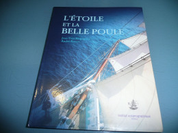 JEAN YVES BEQUIGNON ANDRE ROZEN L'ETOILE ET LA BELLE POULE BRETAGNE GOELETTES 2000 - Boats