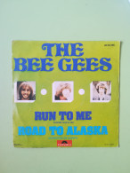 Single The Bee Gees Run To Me Road To Alaska Polydor 1972 - Zonder Classificatie