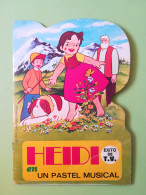 Cuento Heidi En Un Pastel Musical Troquelados Heidi Editorial Bruguera 1975 - Altri & Non Classificati