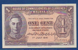 MALAYA - P. 6 – 1 Cent 01.07.1941 UNC, No S/n  -"George VI" Issue - Malaysie