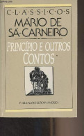 Principio E Outros Contos - "Clissicos" - Mario De Sa-Carneiro - 0 - Cultural