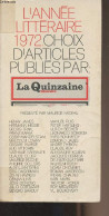 L'année Littéraire 1972 - Choix D'articles Publiés Par La Quizaine Littéraire Présenté Par Maurice Nadeau - Collectif - - Ciencia