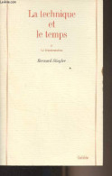 La Technique Et Le Temps - 2. La Désorientation - Stiegler Bernard - 1996 - Gesigneerde Boeken