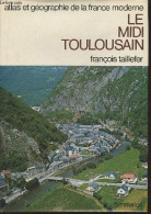 Atlas Et Géographie Du Midi Toulousain- Portrait De La France Moderne(Collection "atlas Et Géographie De La France Moder - Mapas/Atlas