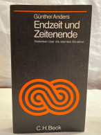 Endzeit Und Zeitenende : Gedanken über Die Atomare Situation. - Filosofie