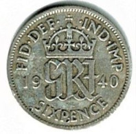 GRANDE BRETAGNE / SIX PENCE / GEORGES VI / 1940 / ETAT TTB + / ARGENT - Sonstige & Ohne Zuordnung