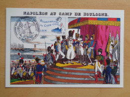 Napoléon  Camp De Boulogne Sur Mer Bicentenaire Du Code Civile Congrés Des Membres De La Légion D'honneur Napoleó - Napoléon