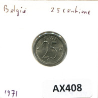 25 CENTIMES 1971 FRENCH Text BELGIUM Coin #AX408.U - 25 Centimes