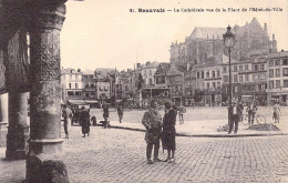 FRANCE - 60 - Beauvais - La Cathédrale Vue De La Place De L'Hôtel De Ville - Carte Postale Ancienne - Beauvais