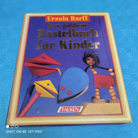 Ursula Barff - Das Goldene Bastelbuch Für Kinder - Sonstige & Ohne Zuordnung