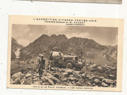 Cp,   Automobile, L'expédition CITROEN Centre-Asie , 3 E Mission G.M. HAARDT, Audouin-Dubreuil,vers Le Col De Bourzil - PKW