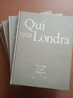 Volumi Sfusi: Grandi Città Del Mondo - Ed. Touring Club Italiano  Volumi Disponibili:  Qui Londra  Qui Berlino  Qui Pech - Société, Politique, économie