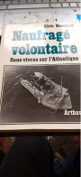 Naufragé Volontaire ALAIN BOMBARD Arthaud 1977 - Gesigneerde Boeken