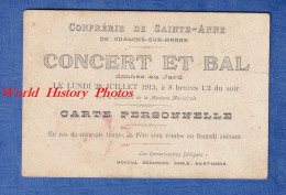 Carte Ancienne - CHALONS Sur MARNE - Confrérie De Sainte Anne - Concert Et Bal - 28 Juillet 1913 - Jard - Programme - Programmes