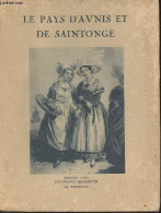 Le Pays D'Aunis Et De Saintonge - Talvart Hector, De Vaux De Foletier F., Bourriau R - 1926 - Poitou-Charentes