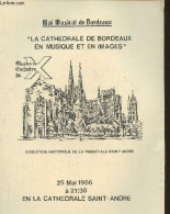 Programme/ Mai Musical De Bordeaux- La Cathédrale De Bordeaux En Musique Et En Images, 25 Mai 1986 à 21h30 En La Cathédr - Música