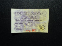 LITHUANIE * : LIETUVOS BANKO SIAULUU SKRYRIAUS BANKNOTAS : 50 CENTAURU 27-4-1991   NEUF - Lituanie