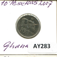 10 PESEWAS 2007 GHANA Moneda #AY283.E - Ghana