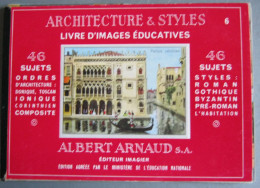 LIVRE D'IMAGES EDUCATIVES N°6 ARCHITECTURE ET STYLES ALBERT ARNAUD 46 SUJETS CIRCA 1960 - Chromo's