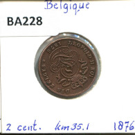 2 CENTIMES 1876 FRENCH Text BELGIQUE BELGIUM Pièce #BA228.F - 2 Centimes