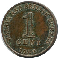 1 CENT 1962 MALAYA AND BRITISH BORNEO Coin #BA192.U - Autres – Asie