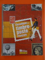 CHRONIQUE DU TIMBRE-POSTE Français Editions Chronique La Poste Correct De 2005 - Philatelie Und Postgeschichte