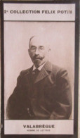 ► Albin VALABREGUE Né à Carpentras - Auteur De Comédies, Librettiste -   Collection Photo Felix POTIN 1908 - Félix Potin