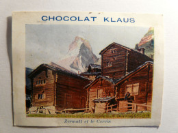 IMAGE CHROMO CHOCOLAT KLAUS - ZERMATT ET LE CERVIN - SUISSE - 9cm X 7cm - SWITZERLAND SWISS CHALET - Sonstige & Ohne Zuordnung