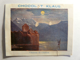 IMAGE CHROMO CHOCOLAT KLAUS - CHATEAU DE CHILLON - 9cm X 7cm - CASTLE CASTEL SUISSE SWITZERLAND SWISS - Sonstige & Ohne Zuordnung