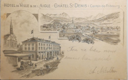 SUISSE - HOTEL DE VILLE & DE L'AIGLE - CHATEL ST. DENIS - Châtel-Saint-Denis